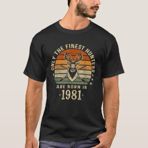 Alleen de beste jagers zijn geboren in 1981 42e ge t-shirt