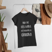 Alleen de beste mama's worden naar grootmoeder gep t-shirt