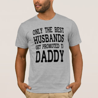 Alleen de beste mannen worden gepromoot naar papa t-shirt