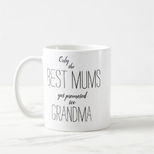 alleen de beste mums worden gepromoot naar oma koffiemok
