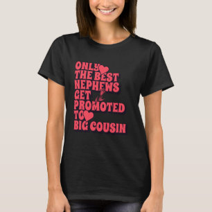 Alleen de beste Nephews krijgen promotie voor Big T-shirt