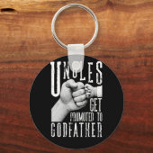 Alleen de beste Uncles worden gepromoot naar Godfa Sleutelhanger (Voorkant)