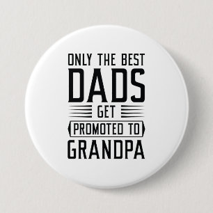 Alleen de beste vaders worden gepromoveerd tot opa ronde button 7,6 cm