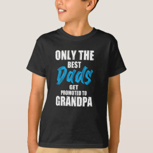 Alleen de beste vaders worden gepromoveerd tot opa t-shirt