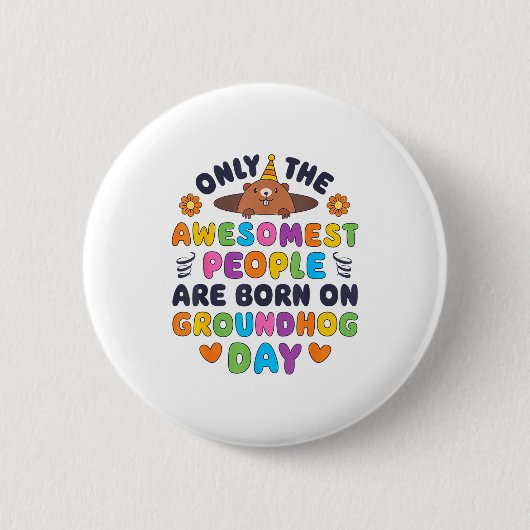 Alleen De Geweldigsten Worden Op Groundhog Dag Gra Ronde Button 5,7 Cm (Voorkant)