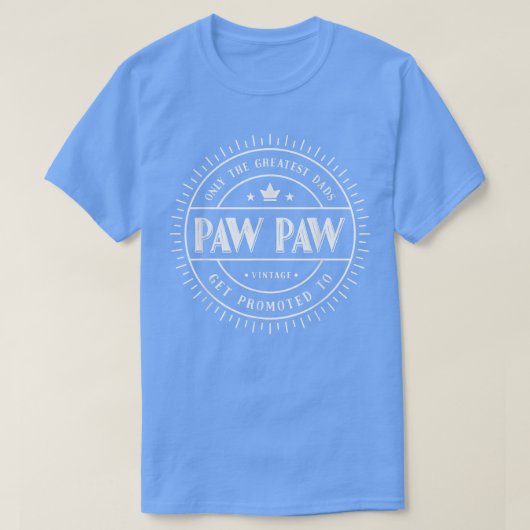 Alleen de grootste Dads worden gepromoot om Paw Gr T-shirt (Design voorkant)