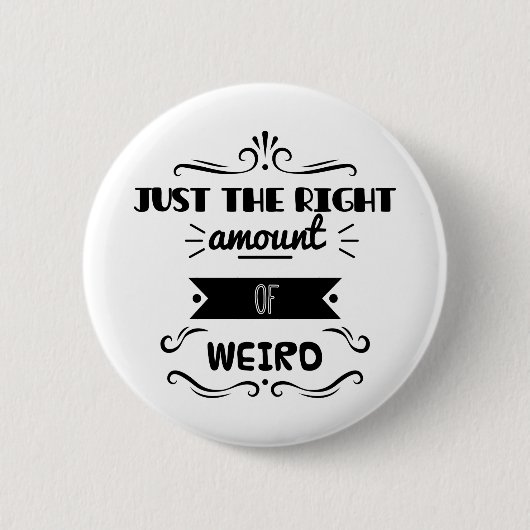 Alleen de juiste hoeveelheid vreemd ronde button 5,7 cm (Voorkant)