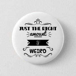 Alleen de juiste hoeveelheid vreemd ronde button 5,7 cm