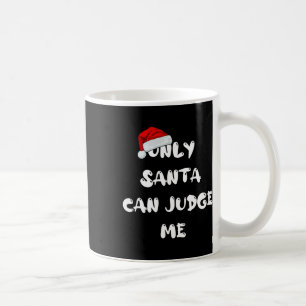 Alleen de Kerstman kan me beoordelen Koffiemok