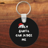 Alleen de Kerstman kan me beoordelen Sleutelhanger (Voorkant)