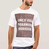 ALLEEN DE PARANOÏDE OVERLEVING T-SHIRT (Voorkant)