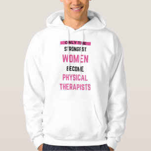 Alleen de sterkste vrouwen worden fysiek 2 hoodie