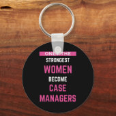 Alleen de sterkste vrouwen worden Hoesje managers Sleutelhanger (Voorkant)
