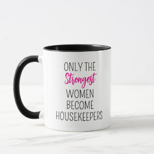 Alleen de sterkste vrouwen worden huishoudsters mok