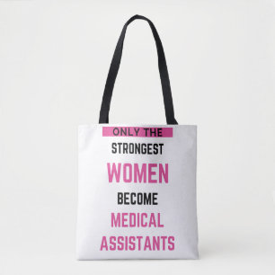 Alleen de sterkste vrouwen worden medisch assisten tote bag