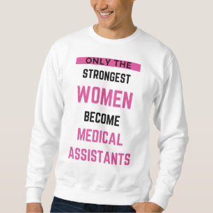 Alleen de sterkste vrouwen worden medisch assisten trui