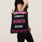 Alleen de sterkste vrouwen worden tandarts tote bag (Dichtbij)