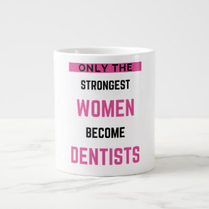Alleen de sterkste vrouwen worden tandartsen 2 grote koffiekop