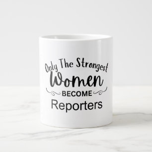 Alleen de sterkste vrouwen worden verslaggevers grote koffiekop