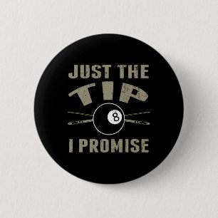 Alleen de tip 8 LL zwembad biljart speler T Shirt Ronde Button 5,7 Cm