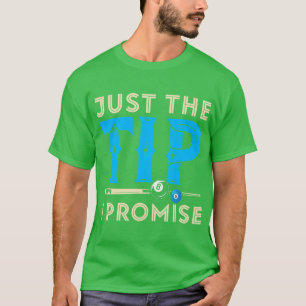 Alleen de Tip I Beloof Billiard 8 Ball Pool T-shirt