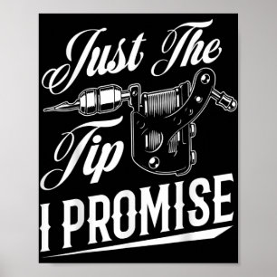 Alleen de tip Tattoo artiest Funny Tattooist Gift Poster