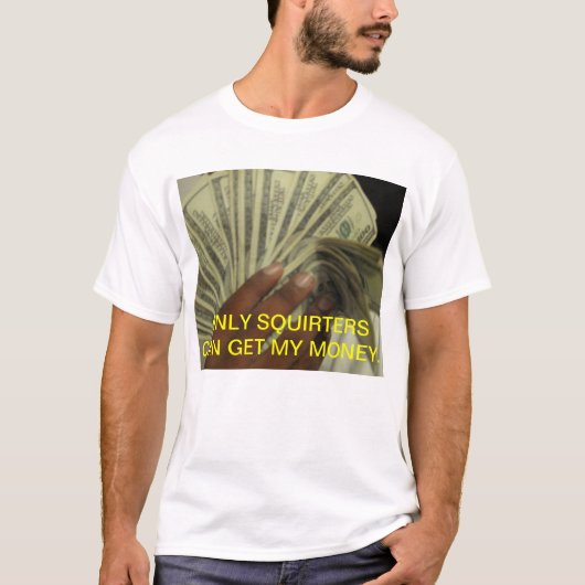 ALLEEN DE ZUIVERS KUNNEN MIJN GELD KRIJGEN T-SHIRT (Voorkant)