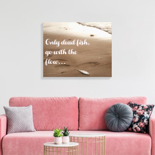 Alleen dode vissen gaan met de stroom mee | Funny Canvas Afdruk (Insitu (Woonkamer))