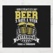 Alleen Drink bier 3 dagen per week Bier Etiket (Enkel label)