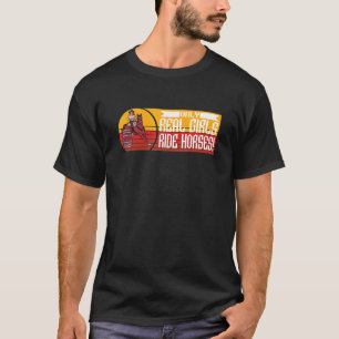 Alleen echte meisjes rijden paard Wild West paard T-shirt
