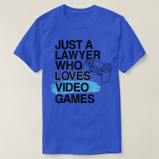 Alleen een advocaat die van videogames houdt, een  t-shirt (Design voorkant)