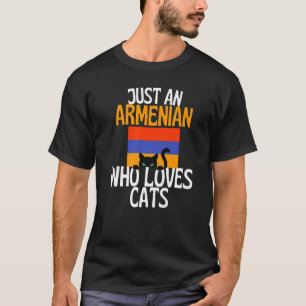 Alleen een Armeniër die van katten houdt voor heel T-shirt
