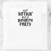 Alleen een Gangsta Party Old School Hip Rap Rechthoekige Sticker (Tas)