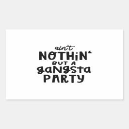 Alleen een Gangsta Party Old School Hip Rap Rechthoekige Sticker