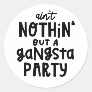 Alleen een Gangsta Party Old School Hip Rap Ronde Sticker