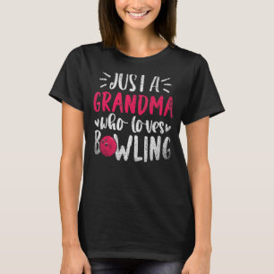 Alleen een grootmoeder die van Bowling Bowl houdt, T-shirt
