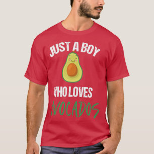 Alleen een jongen die van Avocado 1 houdt T-shirt