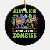 Alleen een Kind die van Zombies Halloween Zombie E Keramisch Ornament (Voorkant)