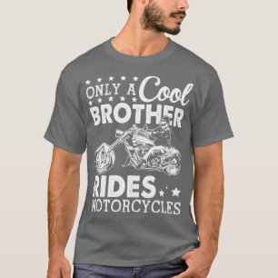 Alleen een koele broer rijdt op motorfietsen Happy T-shirt