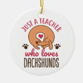 Alleen een leraar die van Dachshunds houdt Doxie L Keramisch Ornament (Voorkant)