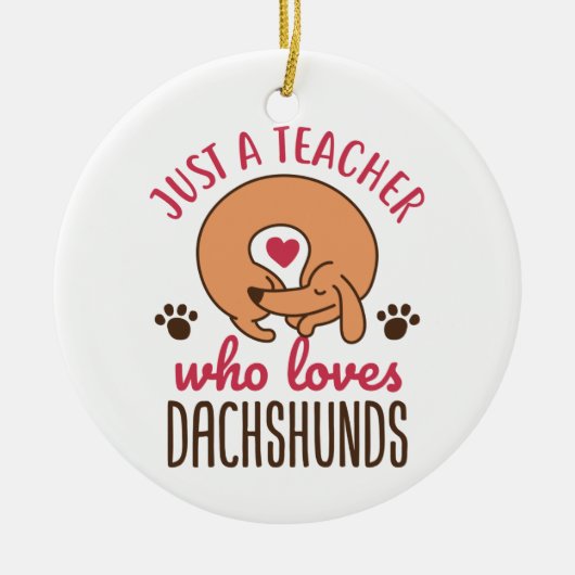Alleen een leraar die van Dachshunds houdt Doxie L Keramisch Ornament (Voorkant)