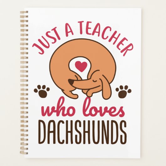 Alleen een leraar die van Dachshunds houdt Doxie L Planner (Voorkant)