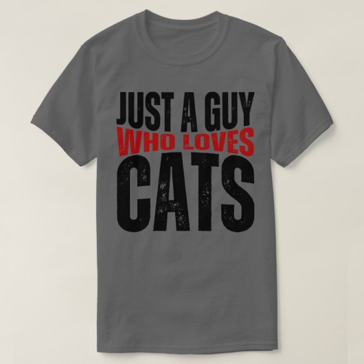 Alleen een man die van Cats houdt... T-shirt (Design voorkant)