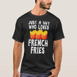 Alleen een man die van de Fransen houdt Gag Junk F T-shirt