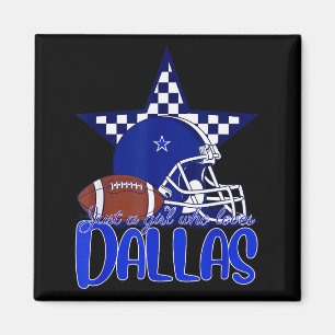 Alleen Een Meisje Dat Dallas T-shirt Voor Vrouwen Magneet