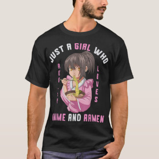 Alleen een meisje dat echt van Anime houdt en Rame T-shirt