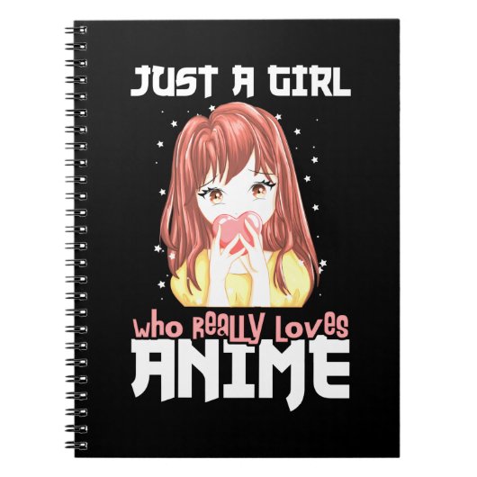Alleen een meisje dat echt van Anime houdt Notitieboek (Voorkant)