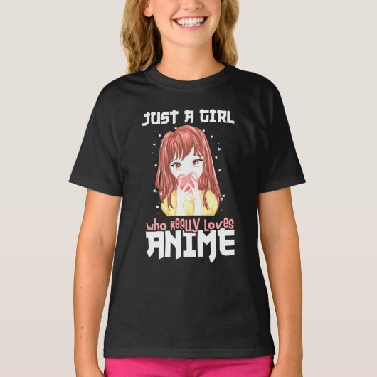 Alleen een meisje dat echt van Anime houdt T-shirt (Voorkant)