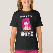 Alleen een meisje dat echt van Anime houdt T-shirt (Voorkant)