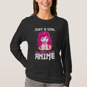 Alleen een meisje dat echt van Anime houdt T-shirt